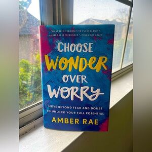Choose Wonder Over Worry by Amber Rae Hardcover